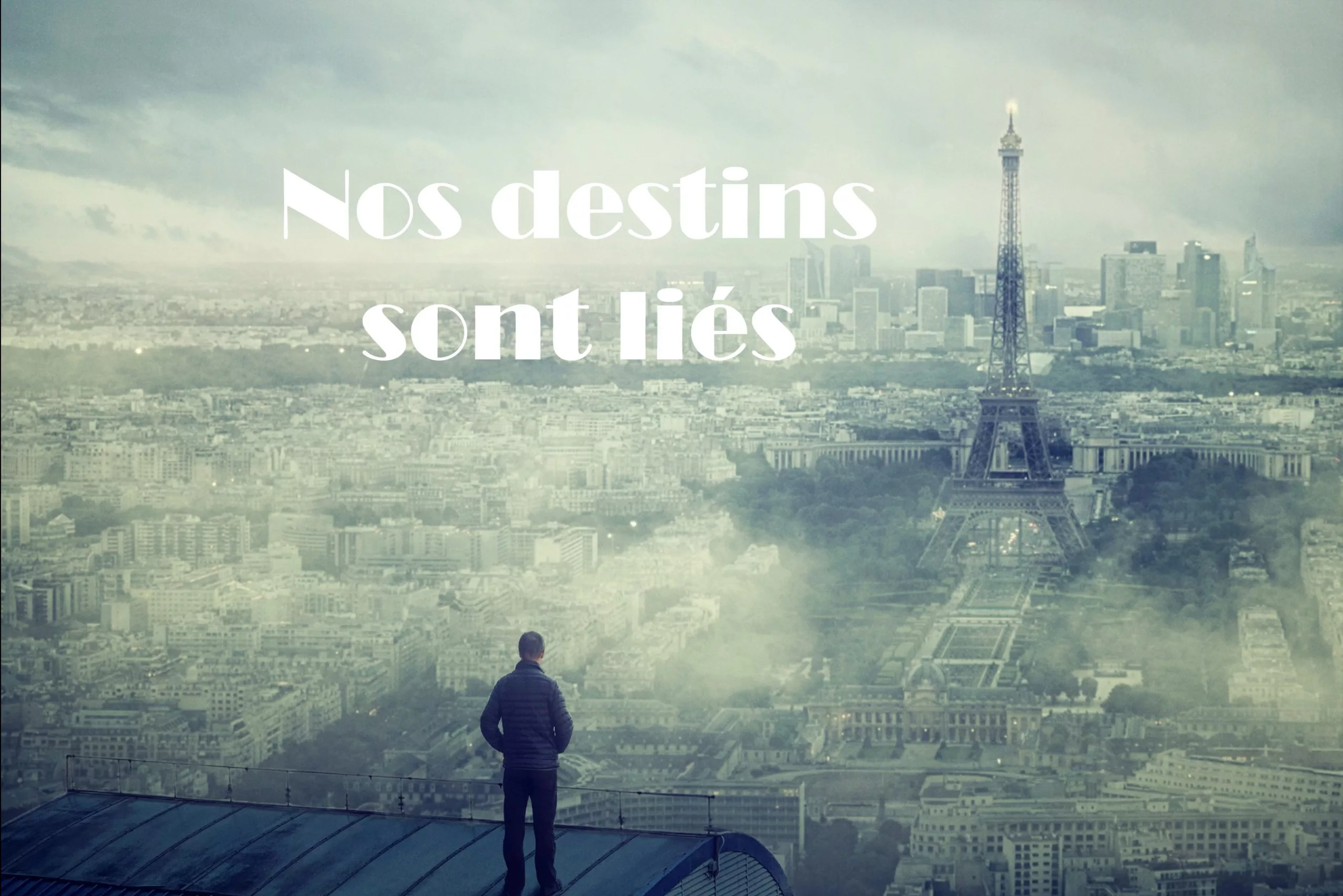 Nos destins sont liés